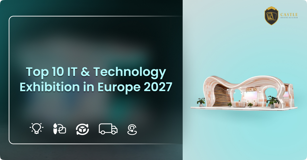 Top 10 IT & Technology Exhibition in Europe 2027